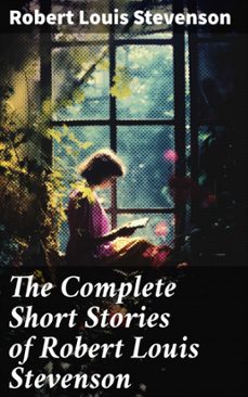 the complete short stories of robert louis stevenson (ebook)-robert louis stevenson-8596547800309