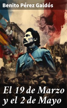 el 19 de marzo y el 2 de mayo (ebook)-benito perez galdos-8596547818809