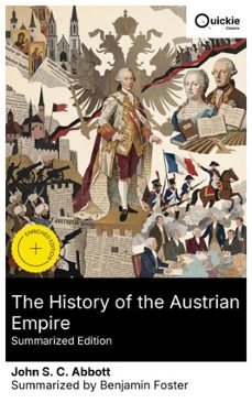 the history of the austrian empire (summarized edition) (ebook)-john s. c. abbott-8596547878209