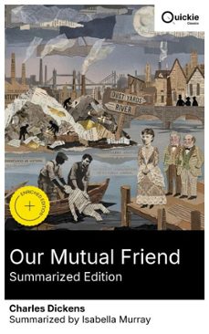our mutual friend (summarized edition) (ebook)-charles dickens-8596547884309