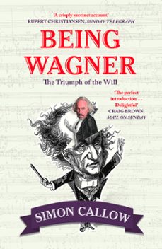 being wagner (ebook)-simon callow-9780008105709