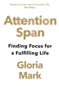 attention span-gloria mark-9780008526009