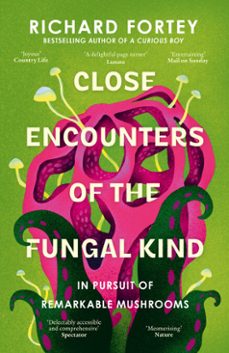close encounters of the fungal kind (ebook)-richard fortey-9780008639709