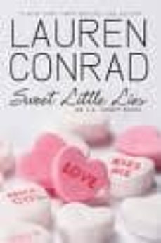 sweet little lies: an l.a. candy novel-lauren conrad-9780061767609