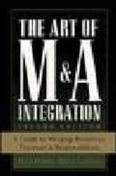 the art of m&a integration: a guide to merging resources, process es and responsabilities-9780071448109