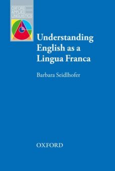 oxford advance learning understanding english as a lingua franca-9780194375009