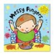 messy fingers (with lift-the-flap and pull-tab surprises!)-9780230713109