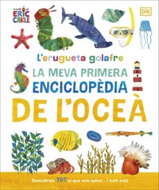 l'erugueta golafre: la meva primera enciclopedia de l'ocea-9780241788509