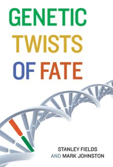genetic twists of fate (ebook)-stanley fields-mark johnston-9780262289009