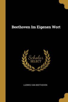 beethoven im eigenen wort-9780270097009
