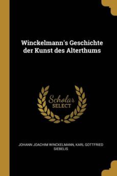winckelmanns geschichte der kunst des alterthums-9780270810509