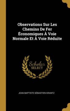 observations sur les chemins de fer economiques a voie normale et a voie reduite-9780274099009