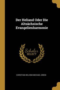der heliand oder die altsachsische evangelienharmonie-9780274814909