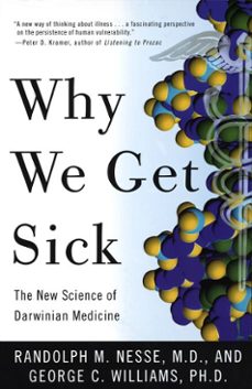 why we get sick (ebook)-randolph m. nesse-george c. williams-9780307816009