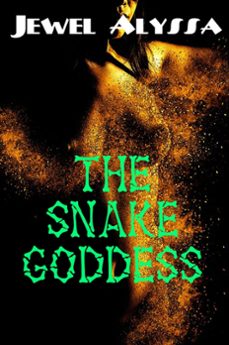 the snake goddess-jewel alyssa-9780463985809