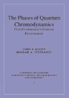 the phases of quantum chromodynamics: from confinement to extreme environments-john b. kogut-mikhail a. stephanov-9780521804509