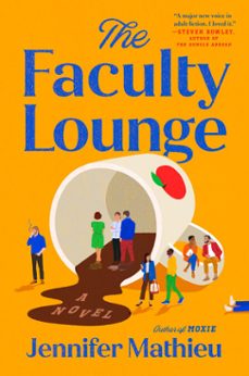the faculty lounge (ebook)-jennifer mathieu-9780593475409