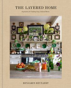 the layered home: an interior design book (ebook)-benjamin reynaert-9780593797709