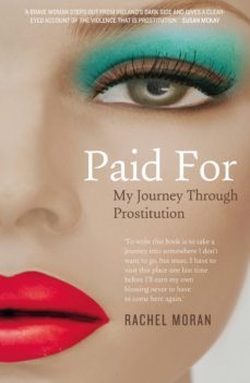 paid for  my journey through prostitution (ebook)-rachel moran-9780717156009