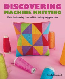 discovering machine knitting (ebook)-kandy diamond-9780719842009