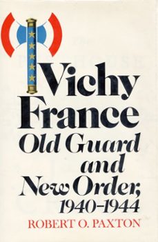 vichy france (ebook)-robert o. paxton-9780804154109