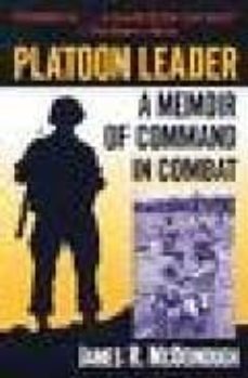 platoon leader: a memoir of command in combat-james r. mcdonough-9780891418009