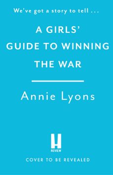a girls' guide to winning the war (ebook)-annie lyons-9781035401109