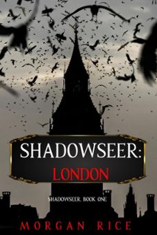 shadowseer: london (shadowseer, book one) (ebook)-morgan rice-9781094372709