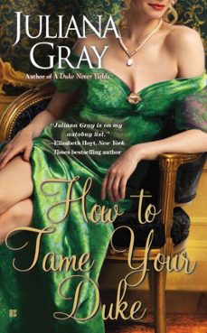 how to tame your duke (ebook)-juliana gray-9781101613009