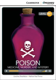 poison: medicine, murder, and mystery high intermediate book with online access-9781107622609
