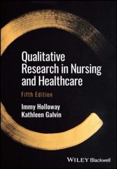 qualitative research in nursing and healthcare-immy holloway-9781119630609