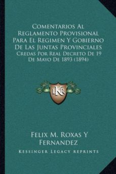 comentarios al reglamento provisional para el regimen y gobierno de las juntas provinciales-9781168417909