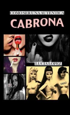 cómo ser una auténtica cabrona-9781326800109