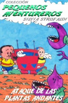ataque de las plantas andantes (ebook)-silvia strufaldi-9781370637409