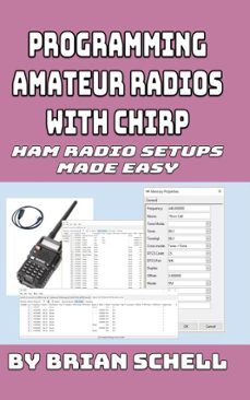 programming amateur radios with chirp-brian schell-9781386336709