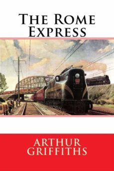 the rome express (ebook)-arthur griffiths-9781387248209