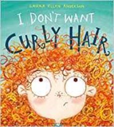 i don t want curly hair!-9781408868409