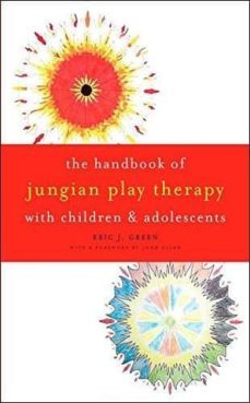 the handbook of jungian play therapy with children and adolescents-eric j. green-9781421415109
