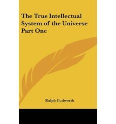 the true intellectual system of the universe part one-ralph cudworth-9781432624309