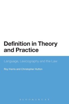 definition in theory and practice : language, lexicography and the law-roy harris-9781441171009