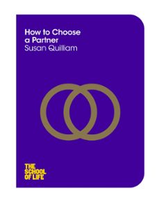 how to choose a partner (ebook)-susan quilliam-the school of life-9781447293309