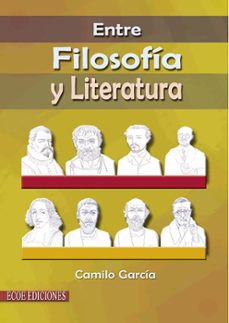 entre filosofia y literatura (ebook)-camilo garcía-9781449277109
