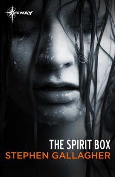 the spirit box (ebook)-stephen gallagher-9781473225909
