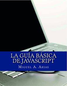 la guia basica de javascript (ebook)-miguel angel arias-9781492278009