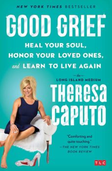 good grief (ebook)-theresa caputo-9781501139109