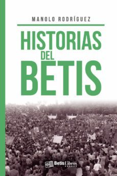historias del betis (ebook)-manolo rodriguez-9781524399009