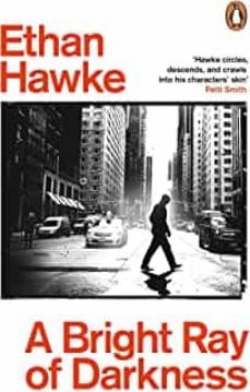 a bright ray of darkness-ethan hawke-9781529156409