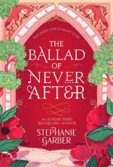 the ballad of never after (once upon a broken heart sequel)-stephanie garber-9781529381009