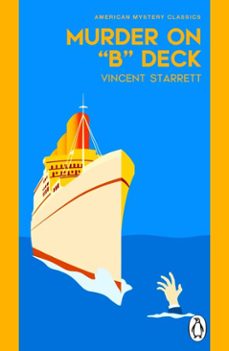 murder on "b" deck-vincent starrett-9781529981209