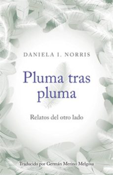 pluma tras pluma (ebook)-daniela i. norris-9781547507009